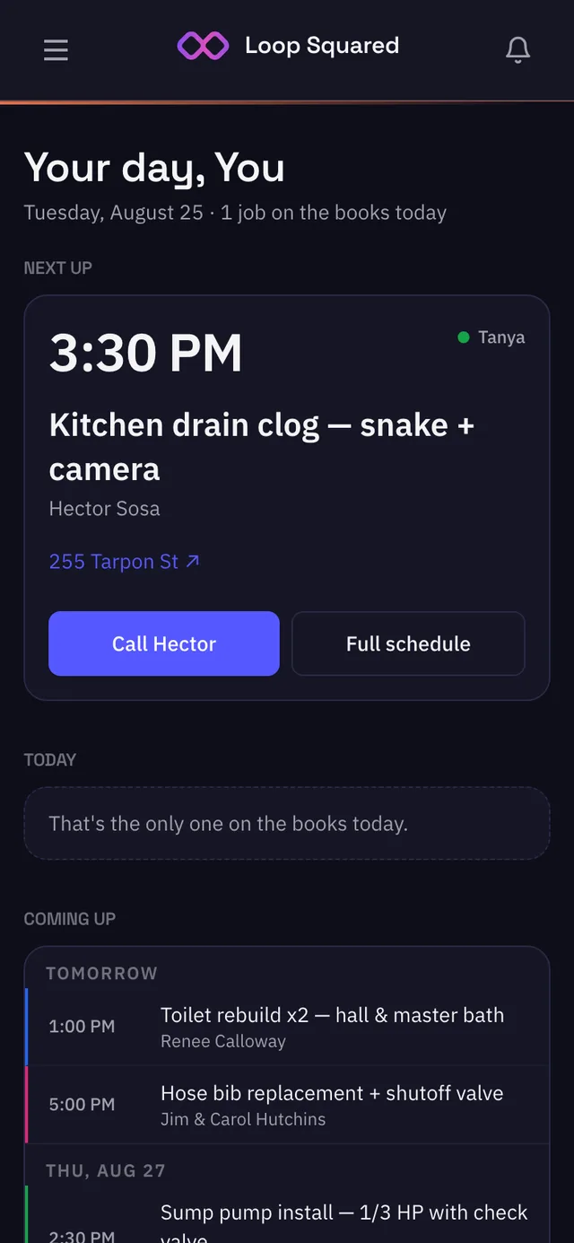 Your day — the next job, the address, one tap to call